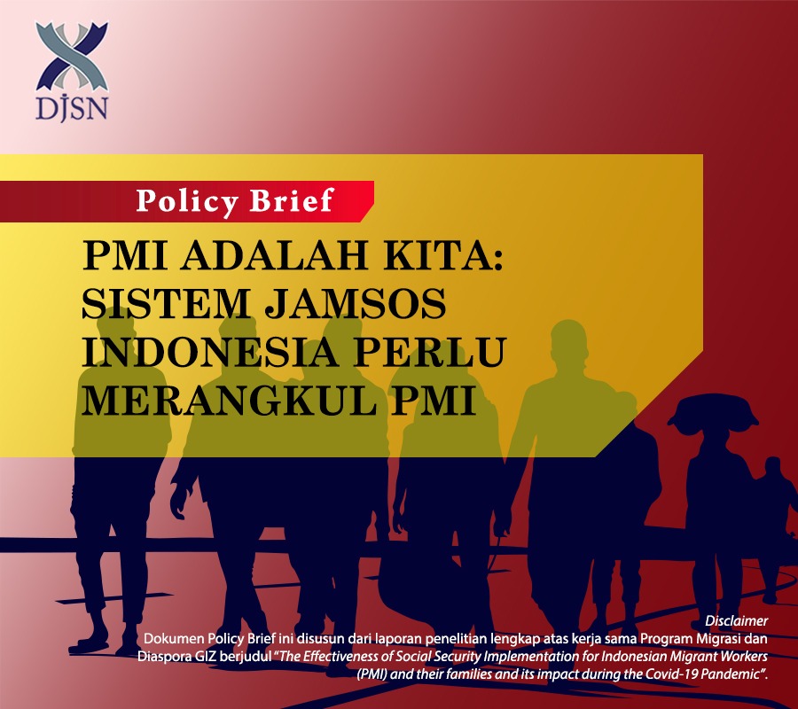 Policy Brief PMI Adalah Kita : Sistem Jamsos Indonesia Perlu Merangkul PMI"